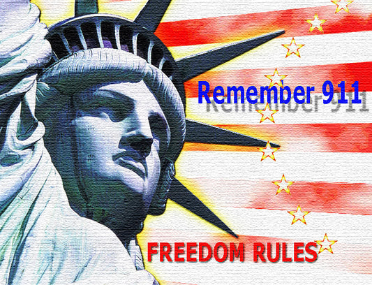 Remember 9-11 - Freedom Rules