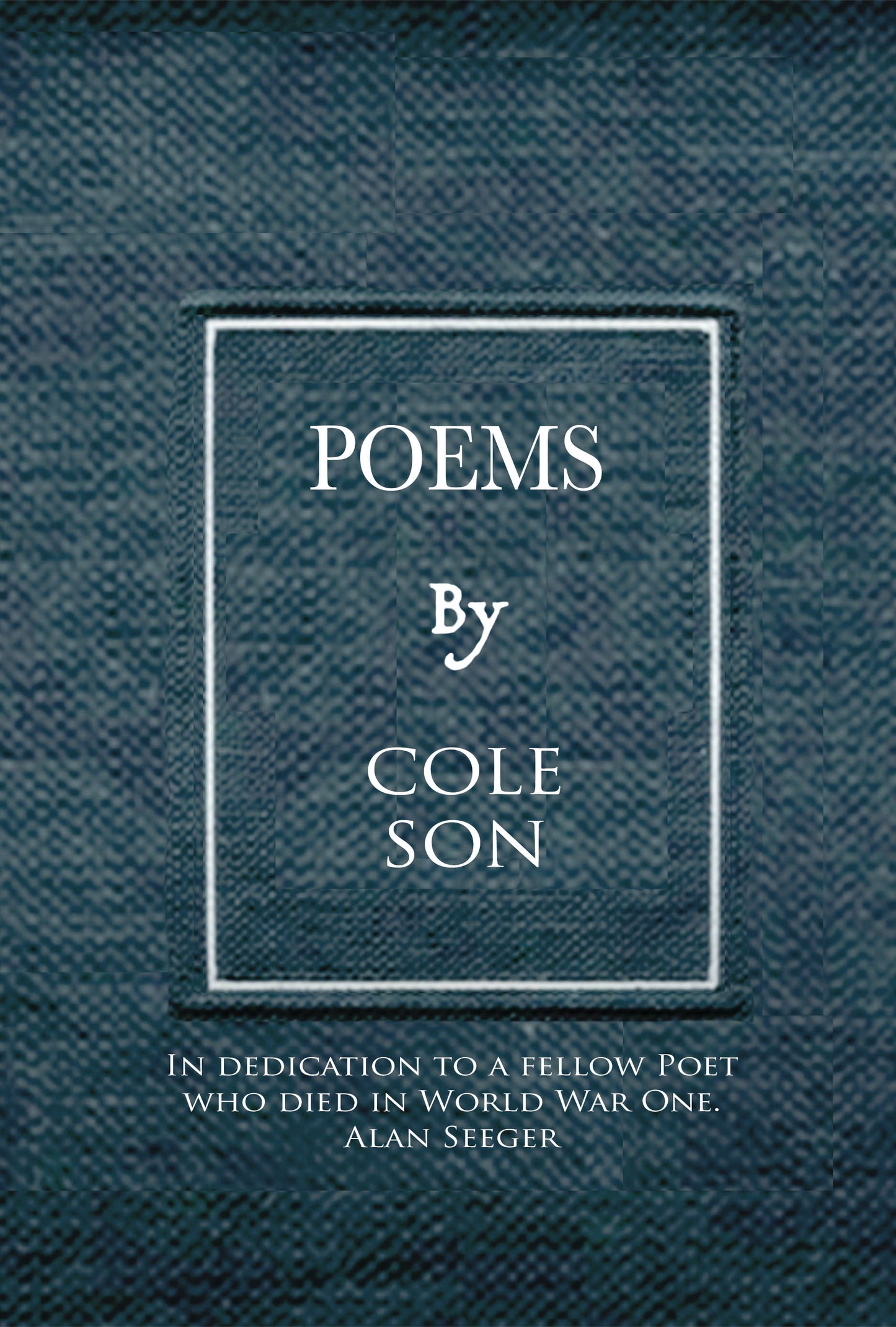 Poems - In Memory of Alan Seeger (A Fellow Poet)