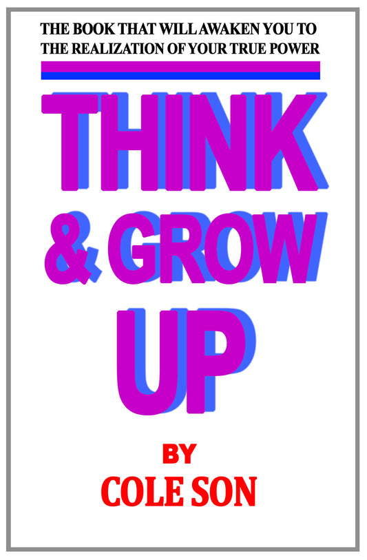 Think And Grow Up - A Spiritual Perspective on Wealth